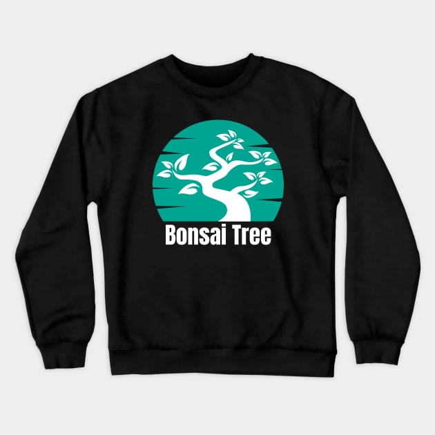 Bonsai Tree Lover Crewneck Sweatshirt by HobbyAndArt